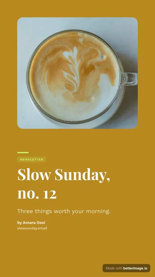 Sunday newsletter at 1080 by 1920, Story